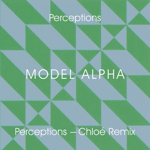 Model Alpha - Perceptions (Chloé Remix) [OBL05-2]